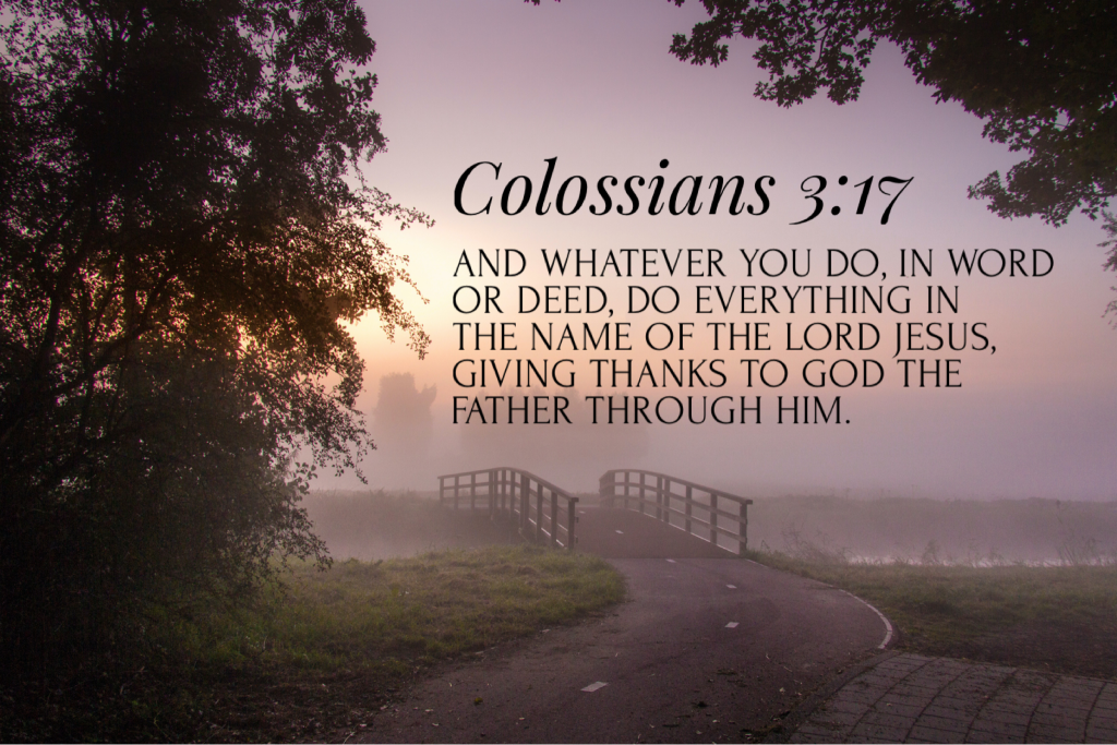 Colossians 3:17 - Letters for God