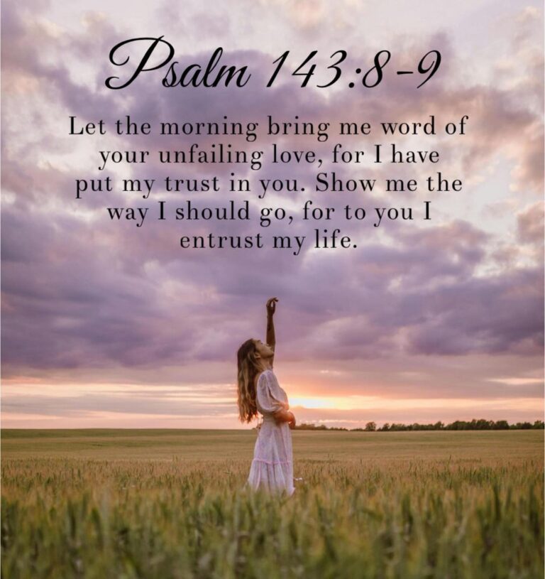 Psalm 143:8-9